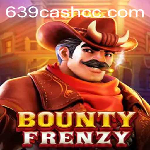 Exploring the Thrills of BountyFrenzy: A Deep Dive into the Exciting World of 639.CASH