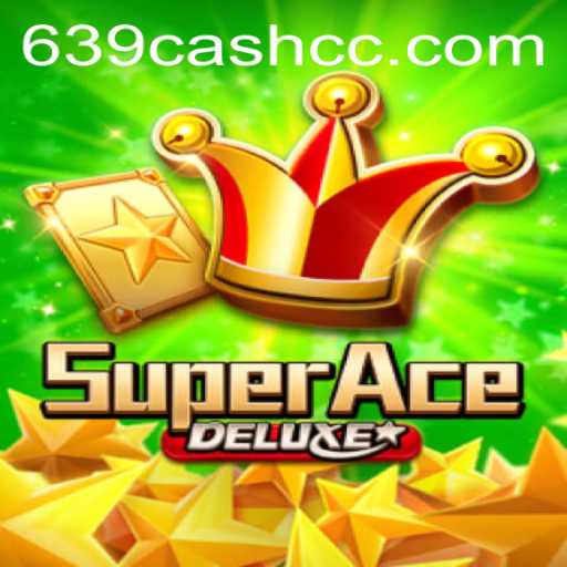 Discovering the Thrills of SuperAceDeluxe: Your Guide to Winning Big with 639.CASH